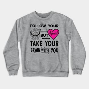 Follw Your Heart Crewneck Sweatshirt